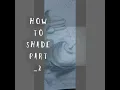 How to shade part 2 | Lalita Sharma | Achint Sharma
