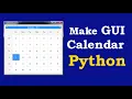 Tkinter GUI Calendar Using Python Tutorial Python 2021