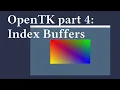 Basic OpenTK part 4 - Index Buffers