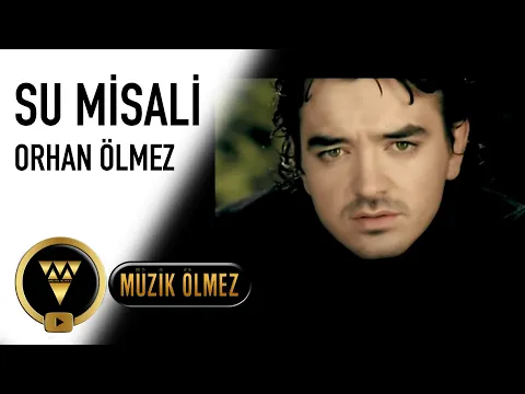 Download MP3 Orhan Ölmez - Su Misali (Official Video)