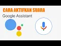 Download Lagu CARA MENGAKTIFKAN FITUR SUARA GOOGLE ASSISTANT - OK GOOGLE