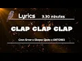 Download Lagu Clap Clap ( 3.30 Minutes )  Lyrics  - Gran Error x Elvana Gjata x ANTONIA