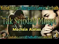 Lagu dangdut lawas ][ Lagu dangdut hits ][ Lagu dangdut ][ Tak Seindah Mimpi ~ Muchsin Alatas ]