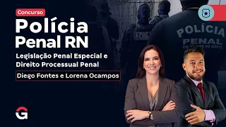Concurso Polícia Penal RN | Semana Decisiva em Legislação Penal Especial e Direito Processual Penal