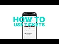 How to Use Tickets