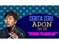 Download Lagu ADON 'BASEJAM' - BUKAN PUJANGGA + CERITA ZERU - TETAP RENDAH HATI