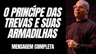Pr Junior Trovão - O PRÍNCIPE DAS TREVAS E SUAS ARMADILHAS