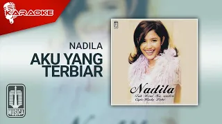 Nadila - Aku Yang Terbiar (Official Karaoke Video)