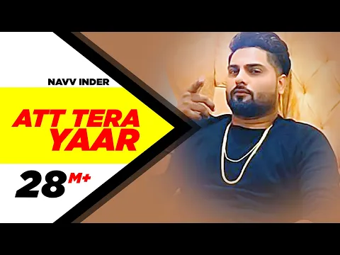 Download MP3 Att Tera Yaar (Full Video) | Navv Inder Feat Bani J | Latest Punjabi Song 2016 | Speed Records