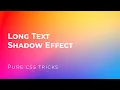 Pure CSS Long Text Shadow Effect Pure CSS Effects