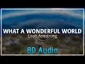 Lagu Louis Armstrong - What A Wonderful World『8D Audio』