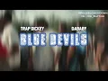 Trap Dickey Ft DaBaby - Blue Devils Remix #SLOWED