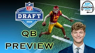 2024 NFL Draft QB Deep Dive