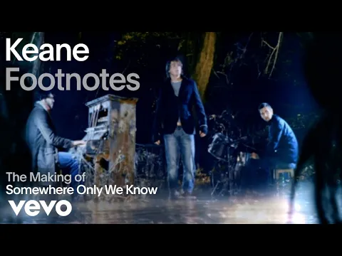 Download MP3 Keane - The Making Of 'Somewhere Only We Know' (Vevo Footnotes)