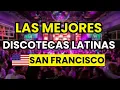 TOP 3 DISCOTECAS LATINAS en SAN FRANCISCO California USA