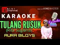 Download Lagu TULANG RUSUK KARAOKE-AURA BILQIS (Rita Sugiarto)#Tanpa Vocal