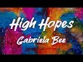 Download Lagu HIGH HOPES - Gabriela Bee \u0026 Walk Off The Earth (Lyric Video)