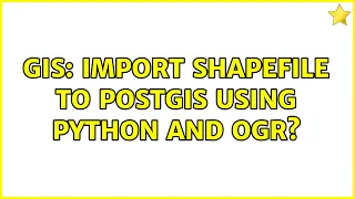 GIS Import shapefile to PostGIS using Python and OGR