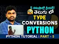 Python Tutorial in Telugu - Part 5 Type Conversion in Python Explained