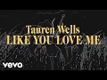 Download Lagu Tauren Wells - Like You Love Me (Official Lyric Video)
