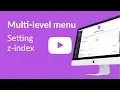 Setting the Z-index in the multi-level menu