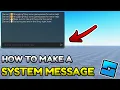 How To Make A System Message In Roblox Studio