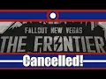 Fallout The Frontier Is Cancelled