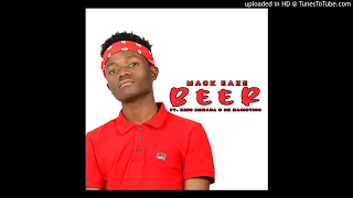 mack eaze ft king monada u0026 ob magistics beer