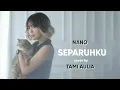 Download Lagu NANO - SEPARUHKU (LIRIK) COVER By TAMI AULIA