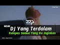 Download Lagu DJ YANG TERDALAM - NOAH REMIX SLOW BASS