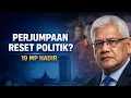 Lagu Reset Politik Hamzah? 19 MP Hadir, BERSATU Makin Goyah?