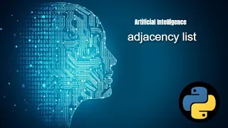 Adjacency List Graph representation on python artificial intelligence