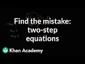 Mistakes in solving equations expressions equations and inequalities 7th grade Khan Academy