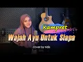 Lagu Kampret!! Wajah Ayu Untuk Siapa - cover by Ndis