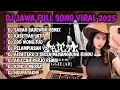 Download Lagu DJ JAWA FULL SONG 2025🎵|| DJ SABAR SADEWOK X KASETYAN JATI X EGO WONG TUO🎵VIRAL TIKTOK FULL ALBUM