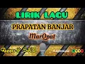 Download Lagu #liriklagu PRAPATAN BANJAR - MARQPAT #uyyemusic