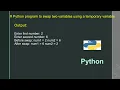 Python program to swap two variables using a temporary variable