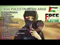 Download Lagu _ALIKA CHANNEL_Lagu Palestina Dan Arab Sedih Terpopuler