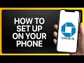 How To Set Up Chase Bank App On Your Phone Tutorial