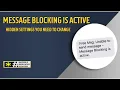 Message Blocking is Active - Hidden Settings You Need to Change