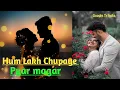 Hum lakh Chupaye Pyar Magar Jaan Tere Naam (1992) Kumar Sanu (((Jhankar)))