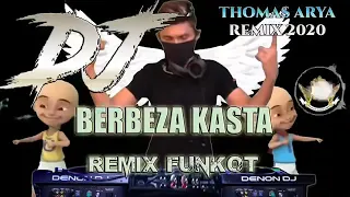 Download DJ berbeza kasta remix Thomas ariya MP3