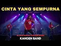 Download Lagu Cinta Yang Sempurna - Kangen Band | SLOW Rock Cover 2025 | Viral TikTok | Top Hits Spotify