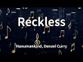 Hanumankind, Denzel Curry - Reckless (Lyrics)
