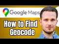 How to Find Geocode in Google Maps