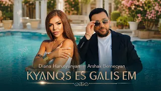 DIANA HARUTYUNYAN & ARSHAK BERNECYAN - KYANQS ES GALIS EM