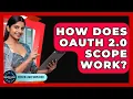 How Does OAuth 2 0 Scope Work - Server Logic Simplified