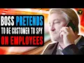 Boss Pretends To Be Customer To Spy On Employees What Happens will Shock You