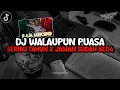 Download Lagu Dj Walaupun Puasa Seribu Tahun X Jaman Sudah Beda Full Bass Santuy Style Trabas Viral TikTok 2024
