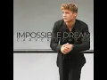 The Impossible Dream